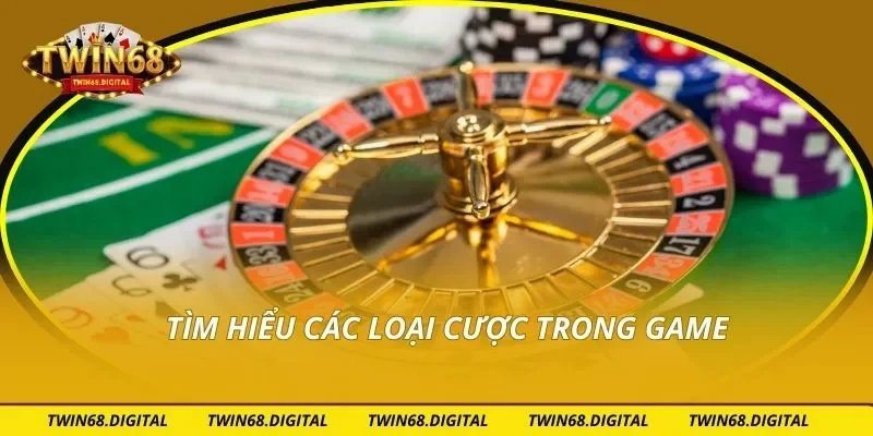 Tìm hiểu các loại cược trong game